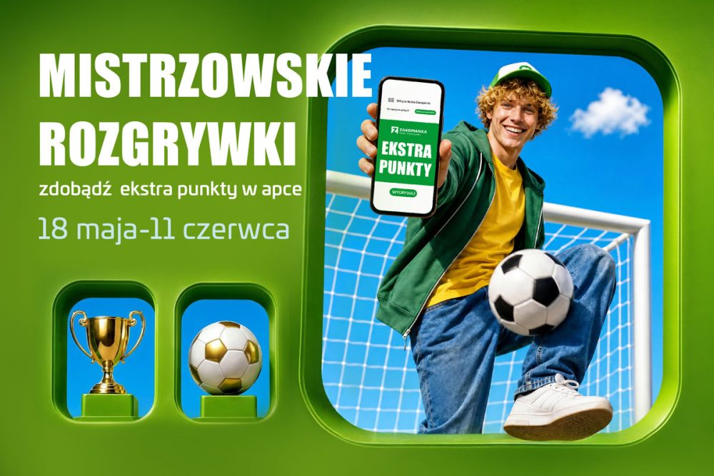Rozegraj naszą wersję turnieju MISTRZOWSKIE ROZGRYWKI i zgarnij nawet 500 punktów nagrody. PH Zakopianka