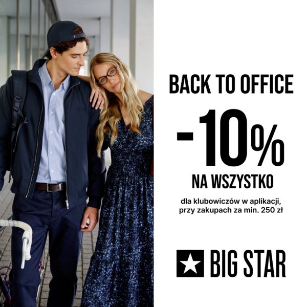BACK TO OFFICE z BIG STAR! -10% dla Klubowiczów Promocja dla Klubowiczów -10% przy zakupach za minimum 250 zł. Promocją objęty jest cały asortyment. Akcja obowiązuje w dniach 27.08 - 02.09.2026.