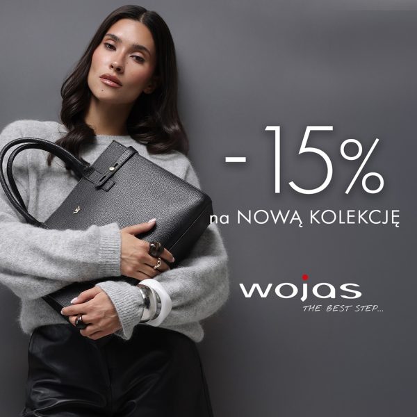 Rabat 15% Na NOWĄ KOLEKCJĘ